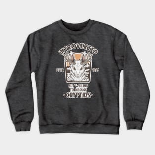 Introverted but willing to discuss Cryptids Crewneck Sweatshirt